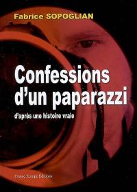 Confessions d'un paparazzi : d'après une histoire vraie