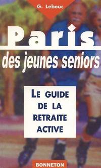 Paris des jeunes séniors : le guide de la retraite active