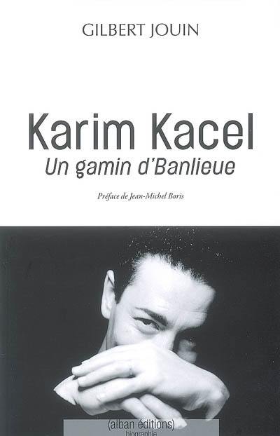 Karim Kacel, un gamin d'banlieue