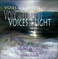 Voices of light. Voix de lumière, voies de lumière