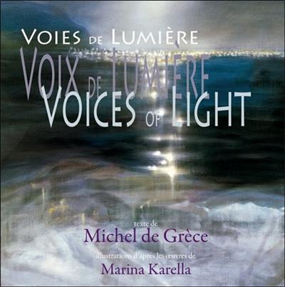 Voices of light. Voix de lumière, voies de lumière