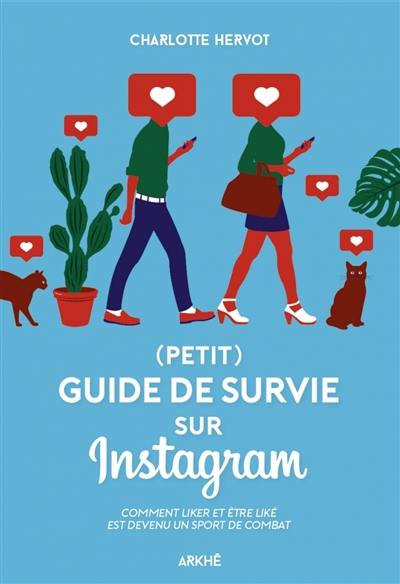 (Petit) guide de survie sur Instagram : comment liker et être liké est devenu un sport de combat