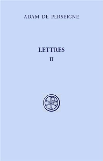 Lettres. Vol. 2. Lettres XVI-XXXII