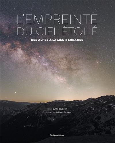 L'empreinte du ciel étoilé : des Alpes à la Méditerranée