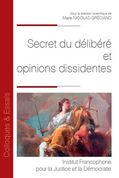 Secret du délibéré et opinions dissidentes : actes du colloque, Clermont-Ferrand, 12 avril 2019