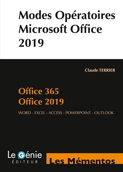 Modes opératoires Microsoft Office 2019 et Office 365 : Word, Excel, Access, Powerpoint, Outlook (compatible 2013-2016)