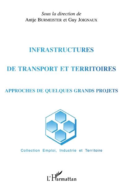 Infrastructures de transport et territoires : approches de quelques grands projets