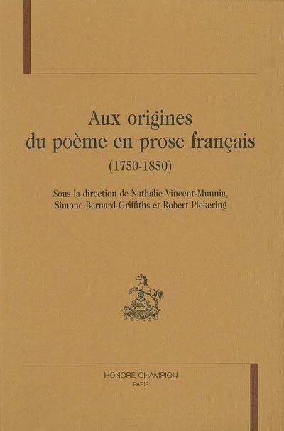 Aux origines du poème en prose français (1750-1850)