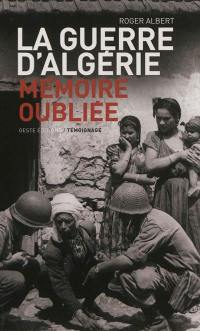 La guerre d'Algérie : mémoire oubliée