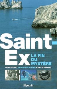 Saint-Ex, la fin du mystère