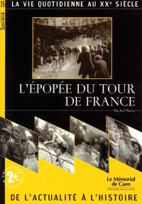 L'épopée du tour de France : la vie quotidienne au XXe siècle