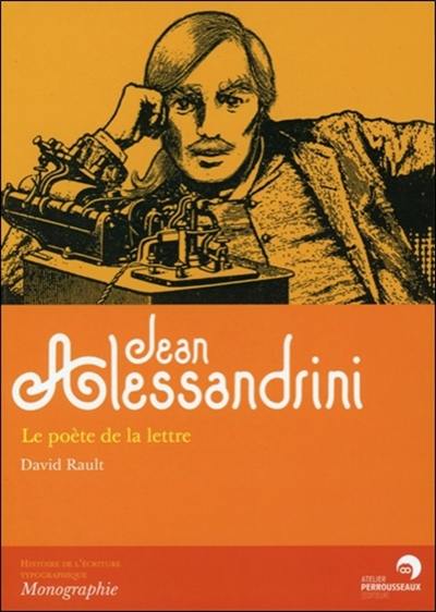 Jean Alessandrini : le poÃ¨te de la lettre