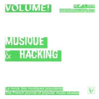 Volume !, n° 16-1. Musique et hacking