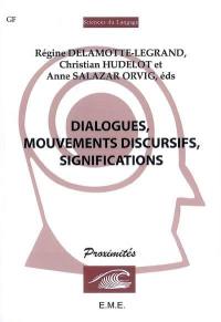 Dialogues, mouvements discursifs, significations