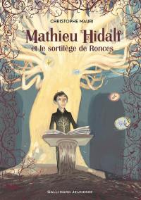 Mathieu Hidalf. Vol. 3. Mathieu Hidalf et le sortilège de Ronces