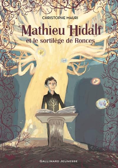 Mathieu Hidalf. Vol. 3. Mathieu Hidalf et le sortilège de Ronces