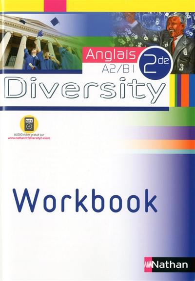 Diversity, anglais 2de, A2-B1 : workbook