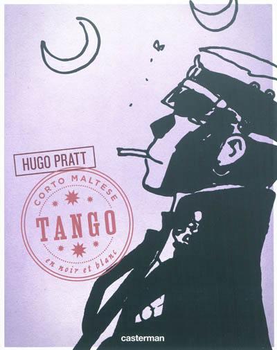Corto Maltese : en noir et blanc. Vol. 10. Tango