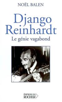 Django Reinhardt : le génie vagabond