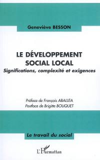 Le développement social local : significations, complexité et exigences
