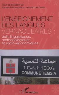 L'enseignement des langues vernaculaires : défis linguistiques, méthodologiques et socio-économiques
