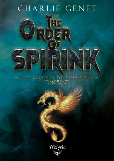 The order of Spirink : les secrets de Columbia