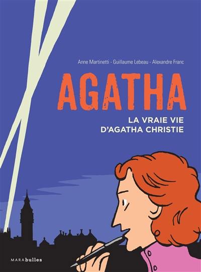 Agatha : la vraie vie d'Agatha Christie
