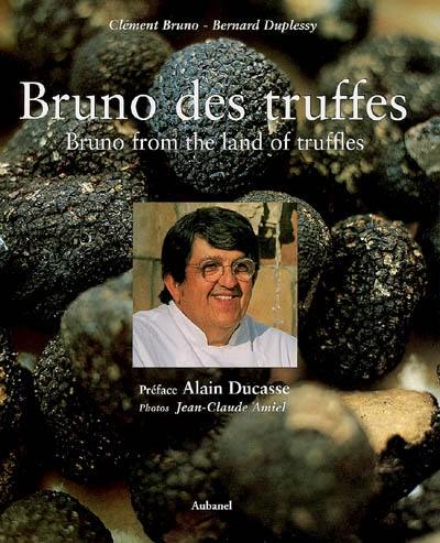 Bruno des truffes. Bruno from the land of truffles
