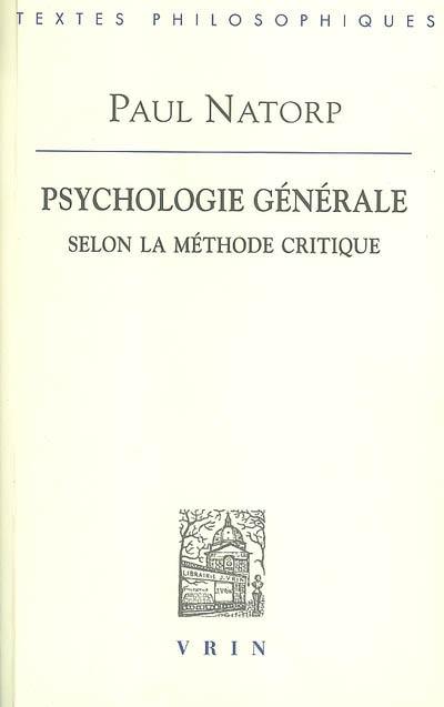 Psychologie générale selon la méthode critique : premier livre, objet et méthode de la psychologie