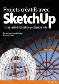 Projets créatifs avec SketchUp : 10 cas réels d'utilisation professionnelle