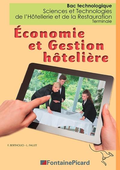 Economie et gestion hôtelière : bac technologique sciences et technologies de l'hôtellerie et de la restauration, terminale