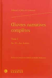 Oeuvres narratives complètes. Vol. 1