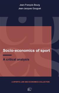 Socio-economics of sport : a critical analysis