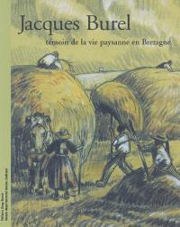 Jacques Burel : témoin de la vie paysanne en Bretagne