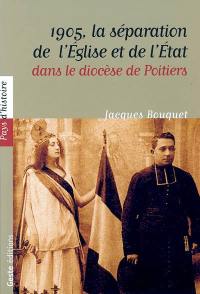 Le Poitou et la séparation des Eglises et de l'Etat (1904-1914)