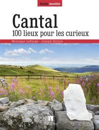 Cantal : 100 lieux pour les curieux