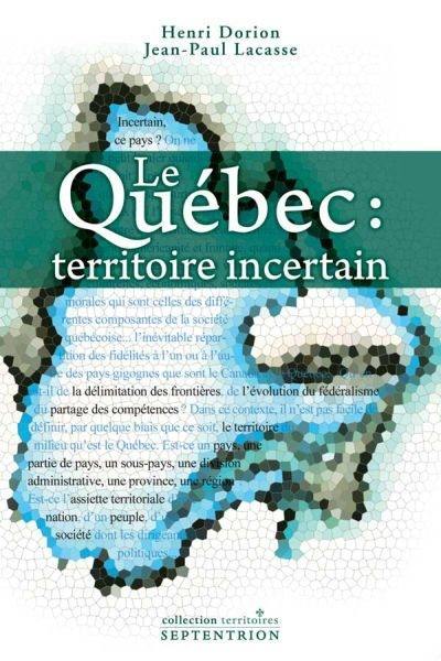 Le Québec : territoire incertain