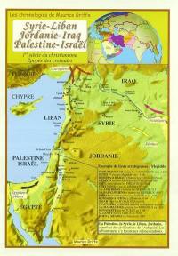 Syrie, Liban, Jordanie, Iraq, Palestine, Israël : 1er siècle du christianisme, épopée des croisades