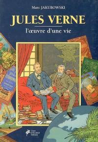 Jules Verne : l'oeuvre d'une vie : guide du collectionneur vernien