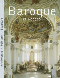 Baroque et rococo : architecture, peinture, sculpture