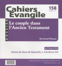 Cahiers Evangile, n° 158. Le couple dans l'Ancien Testament