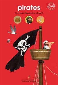 Pirates : comment devenait-on pirate ?