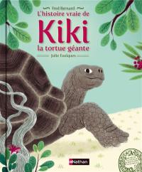 L'histoire vraie de Kiki la tortue géante