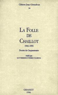 Cahiers Jean Giraudoux, n° 24. La folle de Chaillot