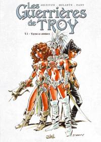 Les guerrières de Troy. Vol. 1. Yquem le généreux