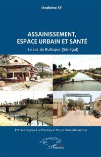 Assainissement, espace urbain et santé : le cas de Rufisque (Sénégal)
