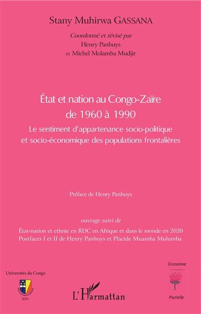 Etat et nation au Congo-Zaïre de 1960 à 1990 : le sentiment d'appartenance socio-politique et socio-économique des populations frontalières
