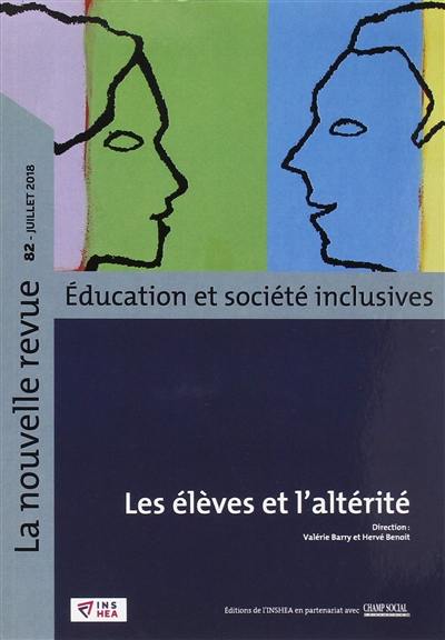 La nouvelle revue Education et société inclusives, n° 82. Les élèves et l'altérité