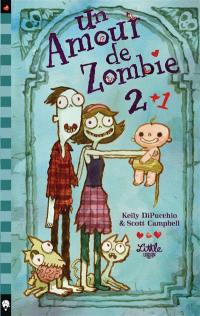 Un amour de zombie. Vol. 2. Un amour de Zombie 2+1