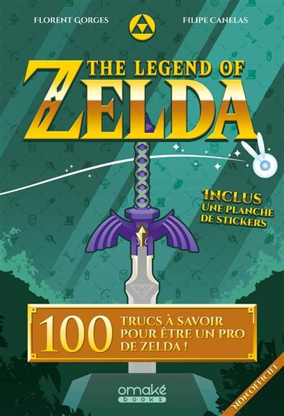 The legend of Zelda : 100 trucs à savoir pour être un pro de Zelda !